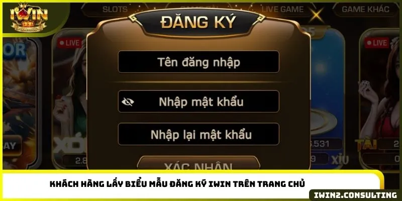 Khách hàng lấy biểu mẫu đăng ký IWIN trên trang chủ