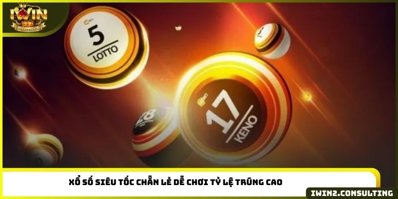 Xổ số siêu tốc chẵn lẻ dễ chơi tỷ lệ trúng cao