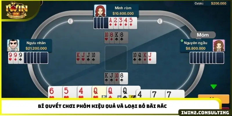 Bí quyết chơi Phỏm hiệu quả và loại bỏ bài rác