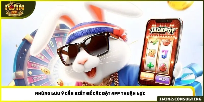 Những lưu ý cần biết để cài đặt app thuận lợi