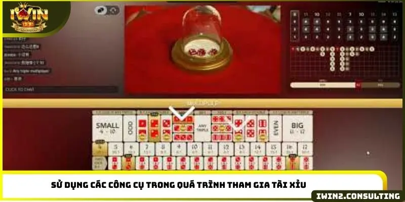 Sử dụng các công cụ trong quá trình tham gia Tài Xỉu